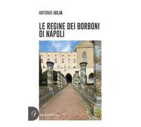 Le regine dei Borboni di Napoli