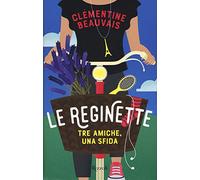 Le reginette. Tre amiche, una sfida