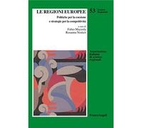 Le regioni europee. Politiche per la coesione e strategie per la competitività