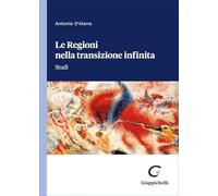 Libri D'Atena-Le Regioni Nella Transizione Infinita
