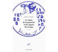 Le règne de la quantité et les signes des temps