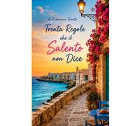 Le regole che il Salento non dice: Le vive