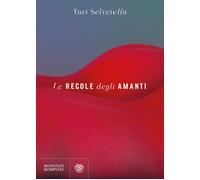 Le regole degli amanti - Selvetella Yari