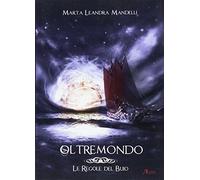 Le regole del buio. Oltremondo. Vol. 3 - Mandelli Marta Leandra