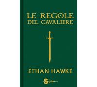 Le regole del cavaliere. L'ultima lettera di sir Thomas Lemuel Hawke
