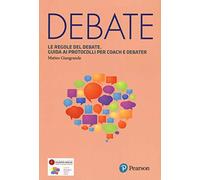 Le regole del debate. Guida ai protocolli per coach e debater