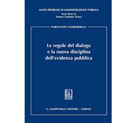 Le regole del dialogo e la nuova disciplina dell'evidenza pubblica