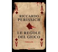 Le regole del gioco - Perissich Riccardo