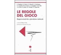 Le regole del gioco. Rappresentatività e pluralismo sindacale