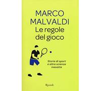 Le regole del gioco. Storie di sport e altre scienze inesatte