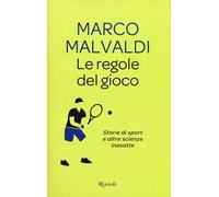 Le regole del gioco. Storie di sport e altre scienze inesatte