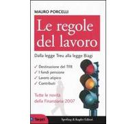 Le regole del lavoro. Dalla legge Treu alla legge Biagi
