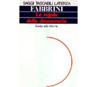 Le regole della democrazia. Guida alle riforme