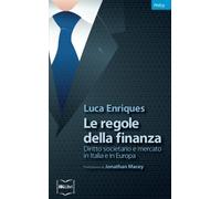 Le regole della finanza. Diritto societario e mercato in Italia e in Europa