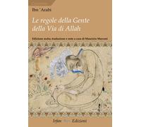 Le regole della gente della via di Allah-Kitâb al-amr al-mu?kam al-marbû? Fî ma?