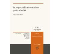Le regole della ricostruzione post-calamità