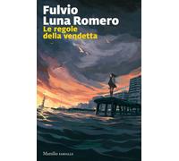 Libri Luna Romero Fulvio - Le Regole Della Vendetta