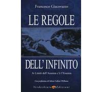 Le regole dell'infinito. Ai limiti dell'assenza c'è l'essenza