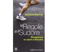 Le regole e il sudore. Divagazioni su sport e filosofia