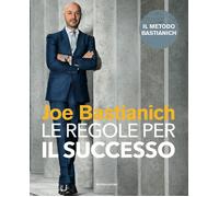 Le regole per il successo - Bastianich Joe