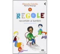 Le regole raccontate ai bambini. Ediz. illustrata