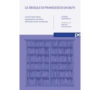 Le «regule» di Francesco da Buti. La più importante grammatica di