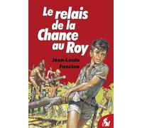 Le relais de la chance au Roy