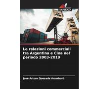 Le relazioni commerciali tra Argentina e Cina nel periodo 2003-2019