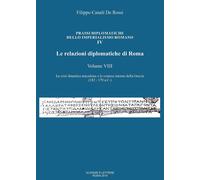 Le relazioni diplomatiche di Roma. Vol. 8: crisi dinastica macedone e le contese interne della Grecia (182-179 a.C.), La.