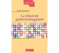 Le relazioni genitori-insegnanti - Bartolomeo Annella