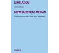 Le relazioni impresa-settore-mercati. Il rapporto micro-macro nella storia dell'impresa