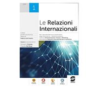 Le relazioni internazionali. Per gli Ist. tecnici. Con e-book. Con espansione online (Vol. 1)