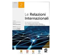 Le Relazioni internazionali. Per gli Ist. tecnici. Con e-book. Con espansione online (Vol. 2)