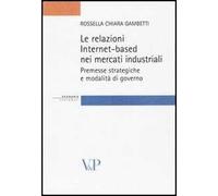 Le relazioni Internet-based nei mercati industriali. Premesse strategiche e modalità di governo