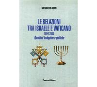 Le relazioni tra Israele e Vaticano. 1904-2005. Questioni teologiche e politiche