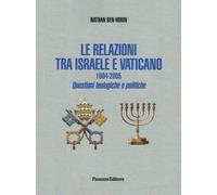 Le relazioni tra Israele e Vaticano. 1904-2005. Questioni teologiche e politiche