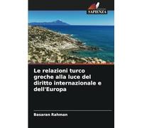 Le relazioni turco greche alla luce del diritto internazionale e dell'Europa