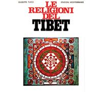 Le religioni del Tibet - Tucci Giuseppe