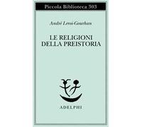 Le religioni della preistoria. Paleolitico
