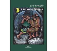 Le religioni e il male - [Il Canneto]