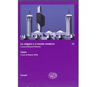 Le religioni e il mondo moderno. Vol. 3: Islam.