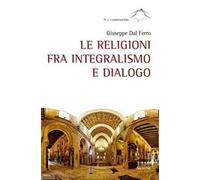 Le religioni fra integralismo e dialogo
