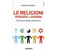 Le religioni spiegate ai giovani. Convivenza e dialogo nella dive