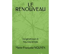 LE RENOUVEAU: Epigénétique et Neurosciences