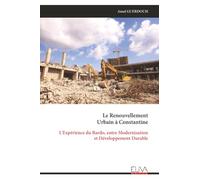 Le Renouvellement Urbain à Constantine: L'Expérience du Bardo, entre Modernisation et Développement Durable
