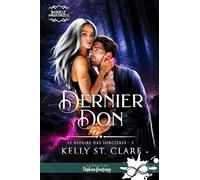 Le repaire des sorcières: Tome 3, Dernier don