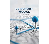 Le report modal: Du désir à la pratique