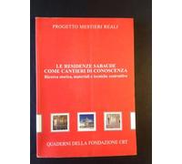 LE RESIDENZE SABAUDE COME CANTIERI DI CONOSCENZA:RICERCA STORICA, MATERIALI E TECNICHE COSTRUTTIVE