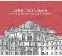 Libri Ferraro Michele / Luca Piovano - Le Residenze Sabaude. Diario Illustrato P