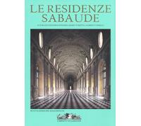 Le residenze sabaude. Nuova ediz.
